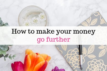 How to make your money go further