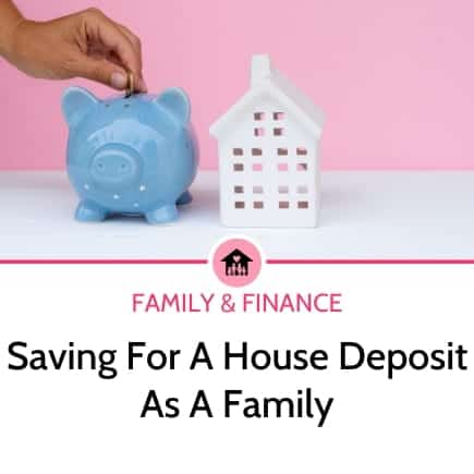 Saving A House Deposit When You’re A Family