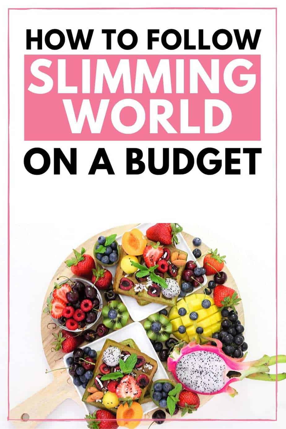 How To Follow Slimming World On A Budget