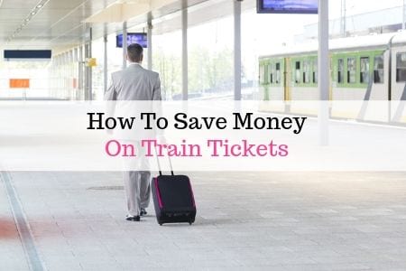 How To Save Money On Train Tickets