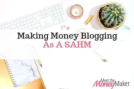 Making money blogging as a stay at home mom