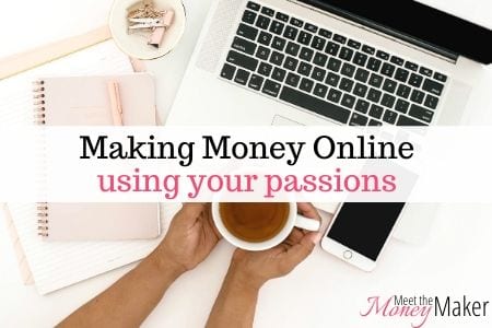 Making Money From Home Using Your Passions – Meet The Money Maker #13