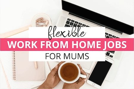 Flexible work from home jobs for mums