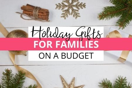 Best gift ideas for families with a limited budget