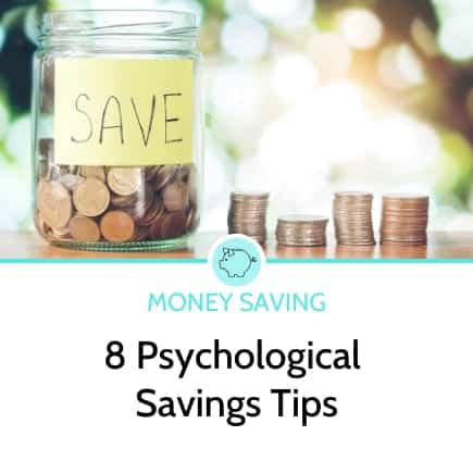 8 Psychological Savings Tips – Trick Your Brain to Save Money