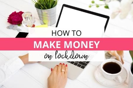 How to make money on lockdown