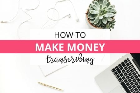 How to Make Money with Transcribing