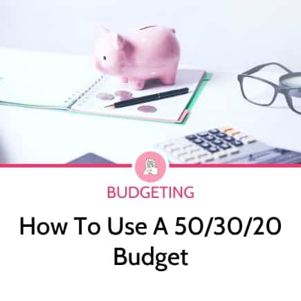 How To Budget Using the 50/30/20 Budget in 5 Easy Steps