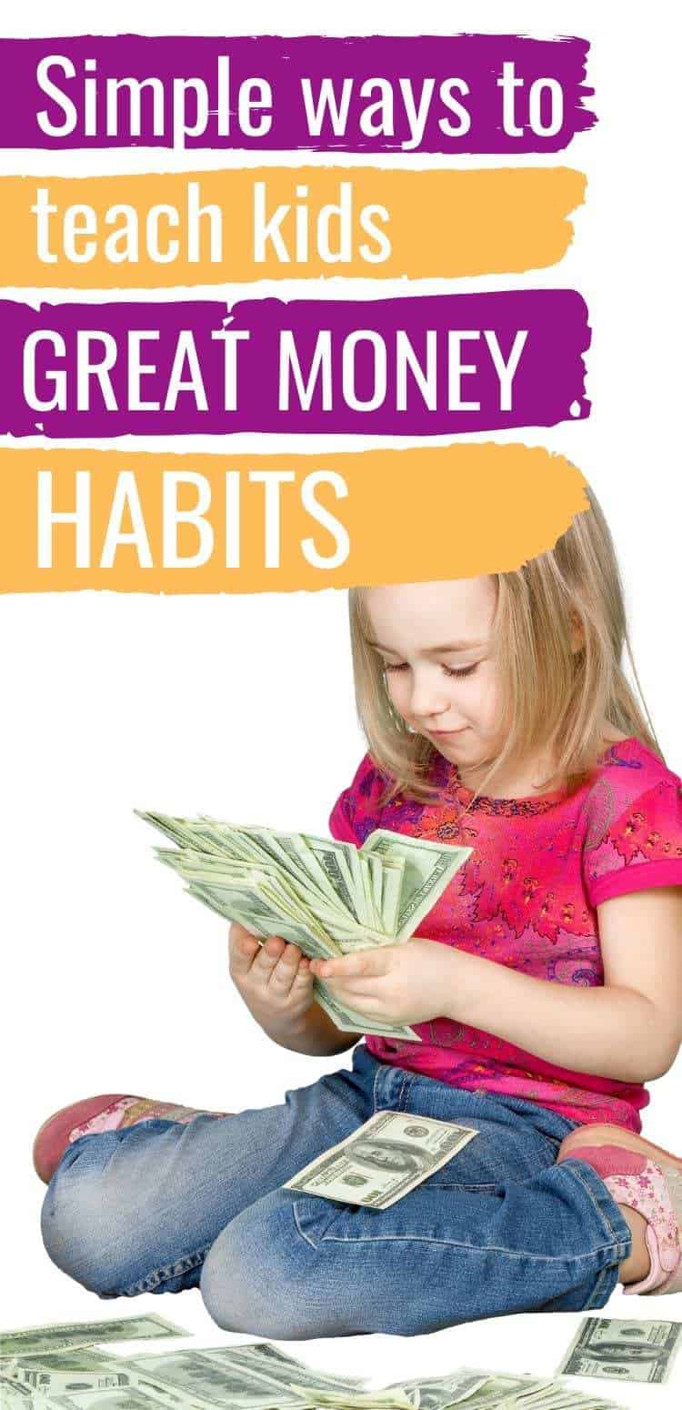 simple ways to teach kids great money habits