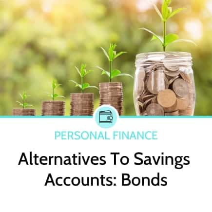 Why it might be time to upgrade yourself from a savings account – (Part 2 – Bonds)