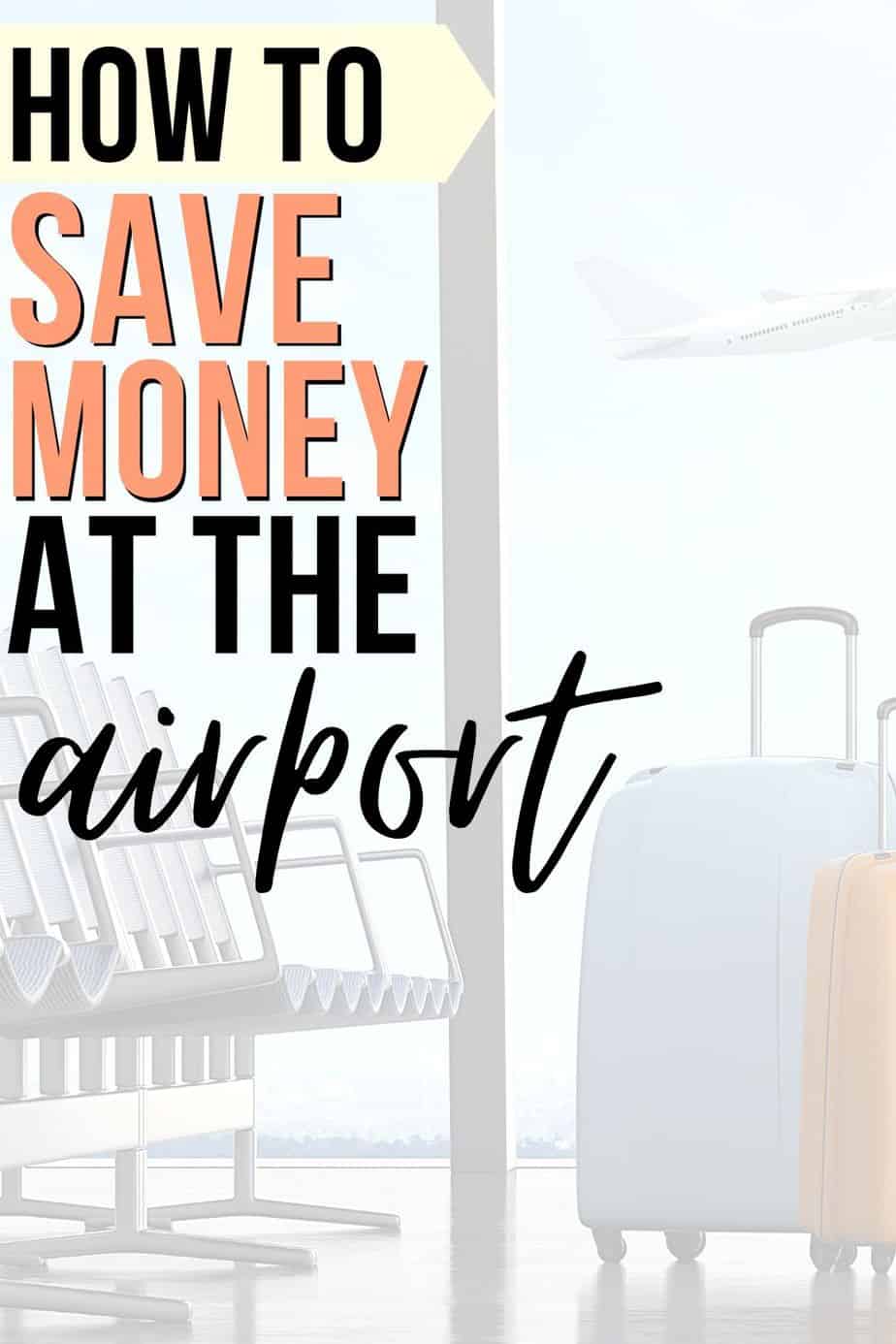 How to save money at the airport