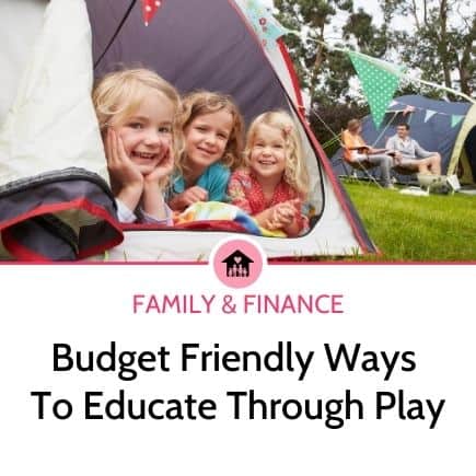3 Budget Friendly Ways To Educate Through Play This Summer