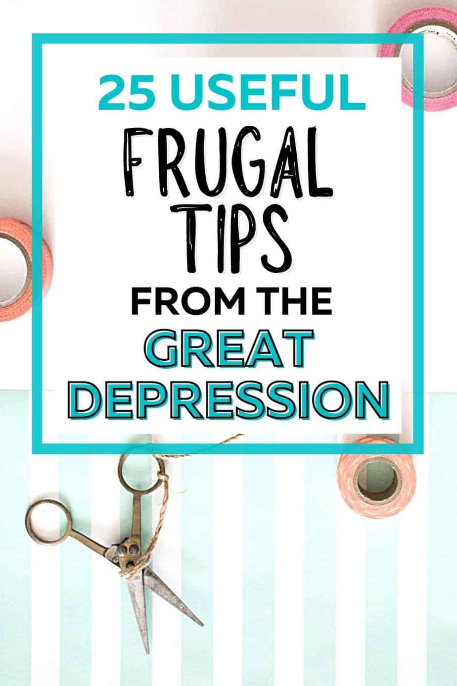 25 Frugal tips from the great depression