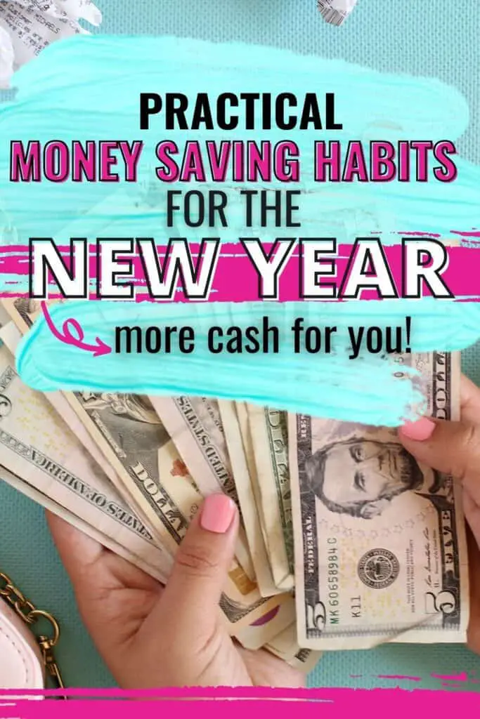 Practical money saving habits for the new year -more money for you!